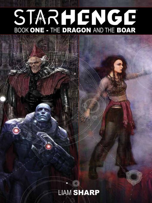 Title details for Starhenge Book One: The Dragon and the Boar by Liam Sharp - Available